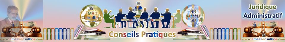 EMAD Consulting > Conseils pratiques > Administratifs